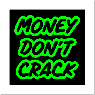 Money don't crack Posters and Art